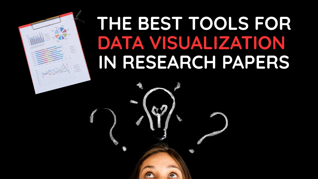 The Best Tools for Data Visualization in Research Papers