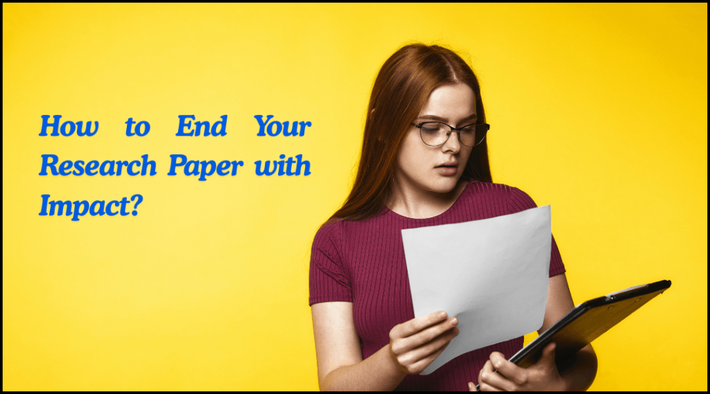 how to end a research paper